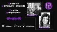 12 meses 12 arquitectas: Macarena Ruiz - Nagore Urrutia